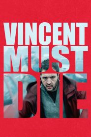 Vincent Must Die 2023