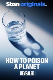 Revealed: How to Poison a Planet 2024